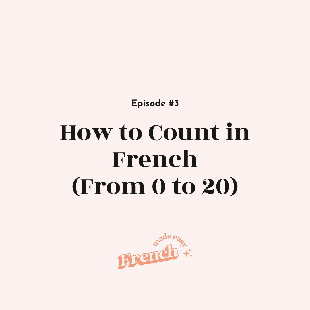 3 - How to Count in French (From 0 to 20)