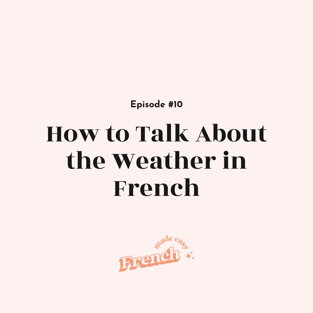 10 - How to Talk About the Weather in French