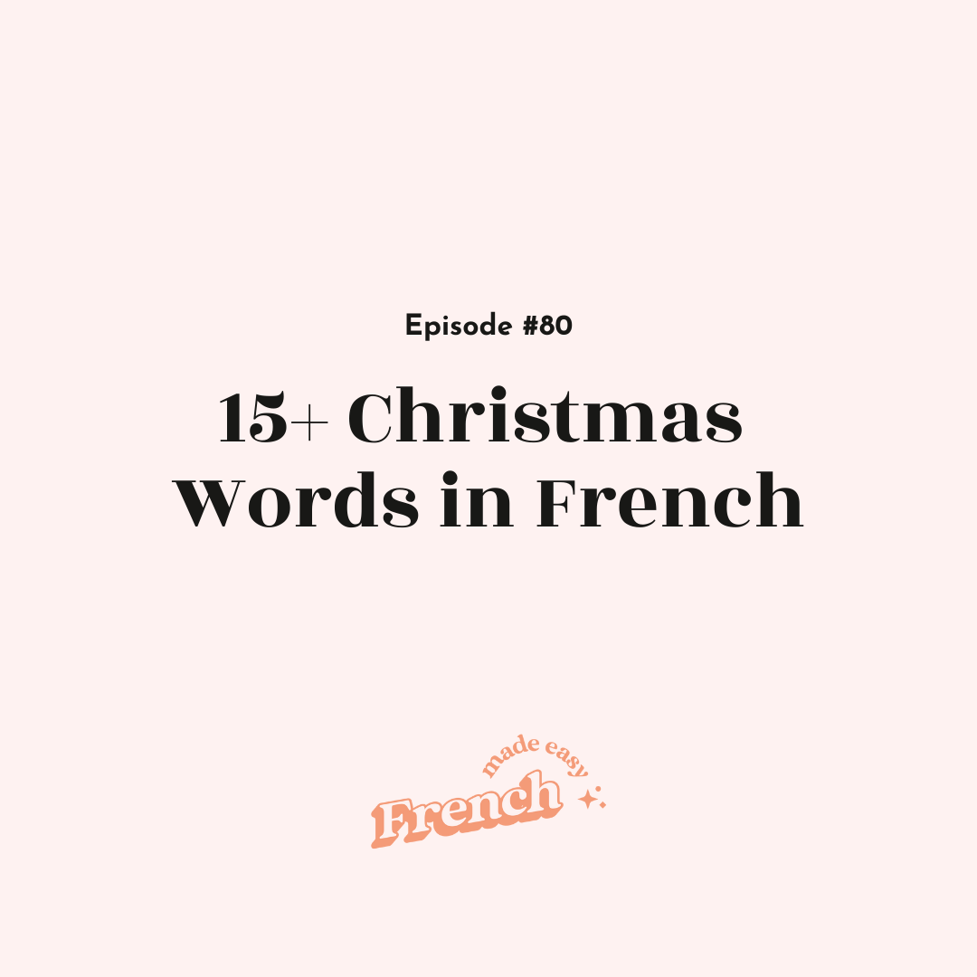 80 - 15+ Christmas Words in French