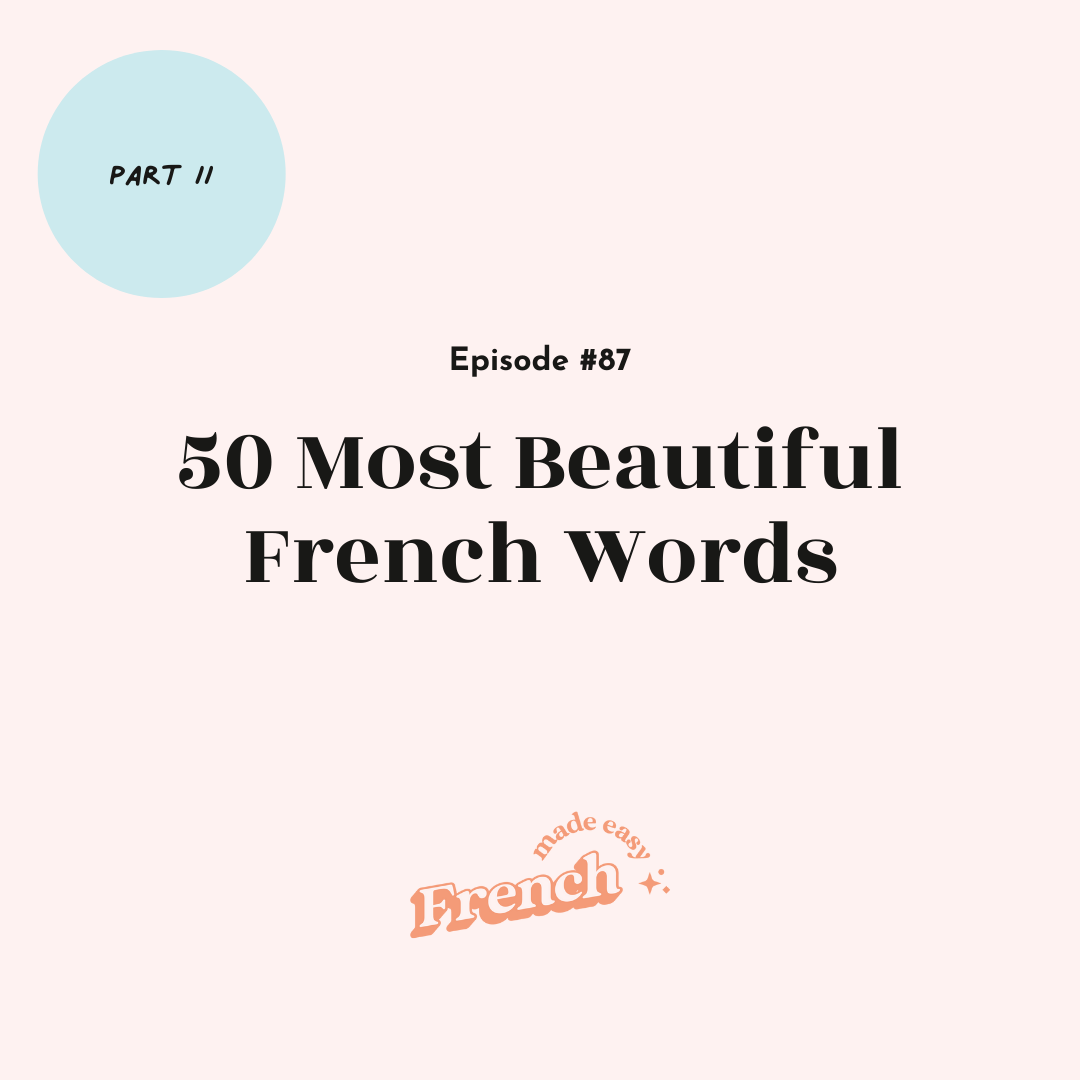 87 - 50 Most Beautiful French Words (Part II) 