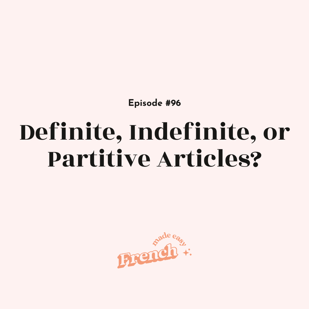 96 - Definite, Indefinite, or Partitive Articles?