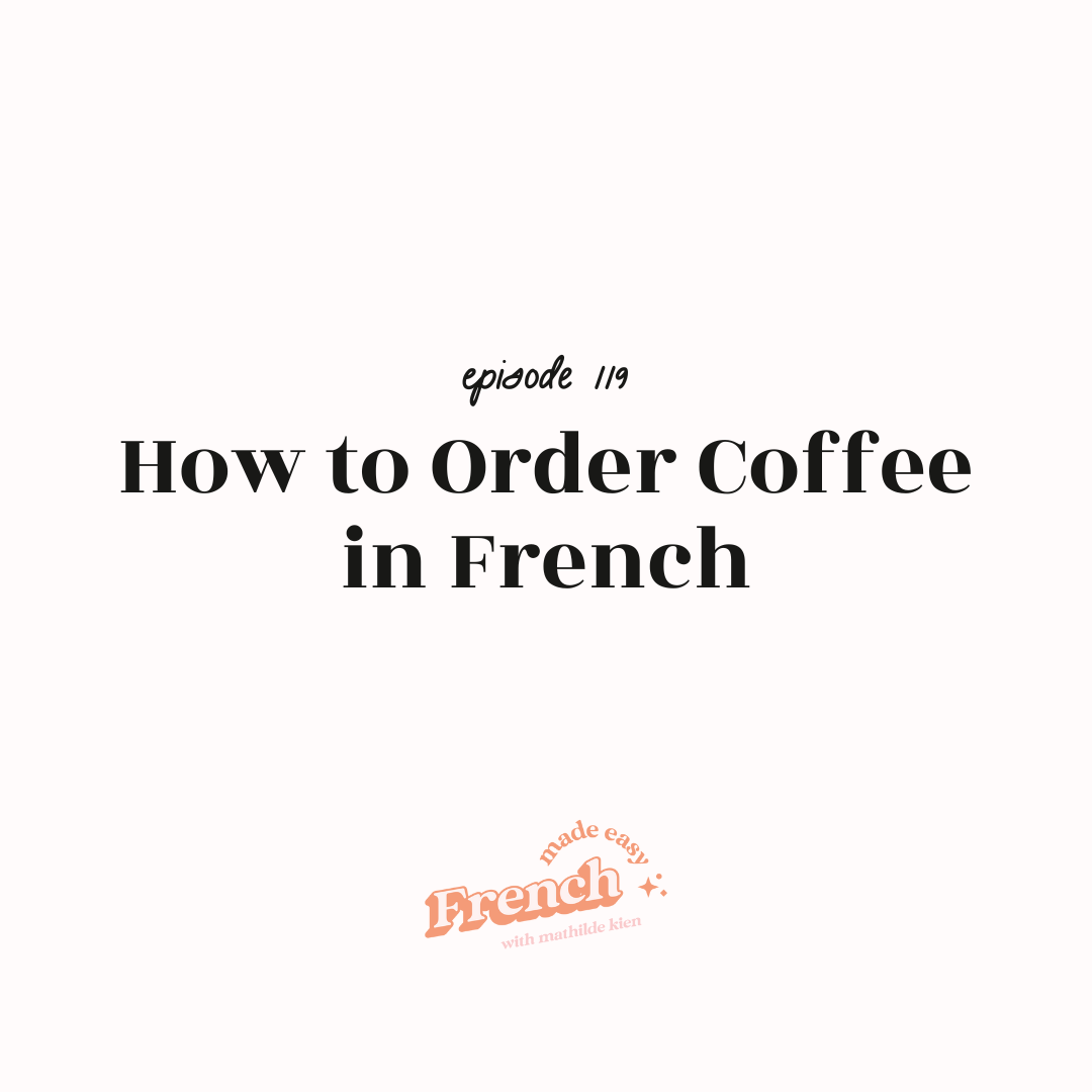 119 - How to Order Coffee in French