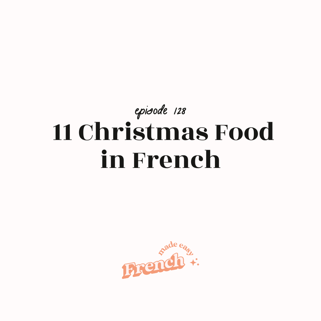 128 - 11 Christmas Food in French