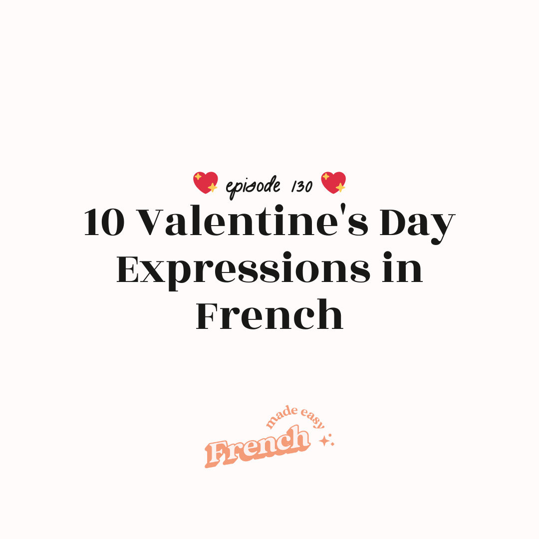 130 - 10 Valentine's Day Expressions in French