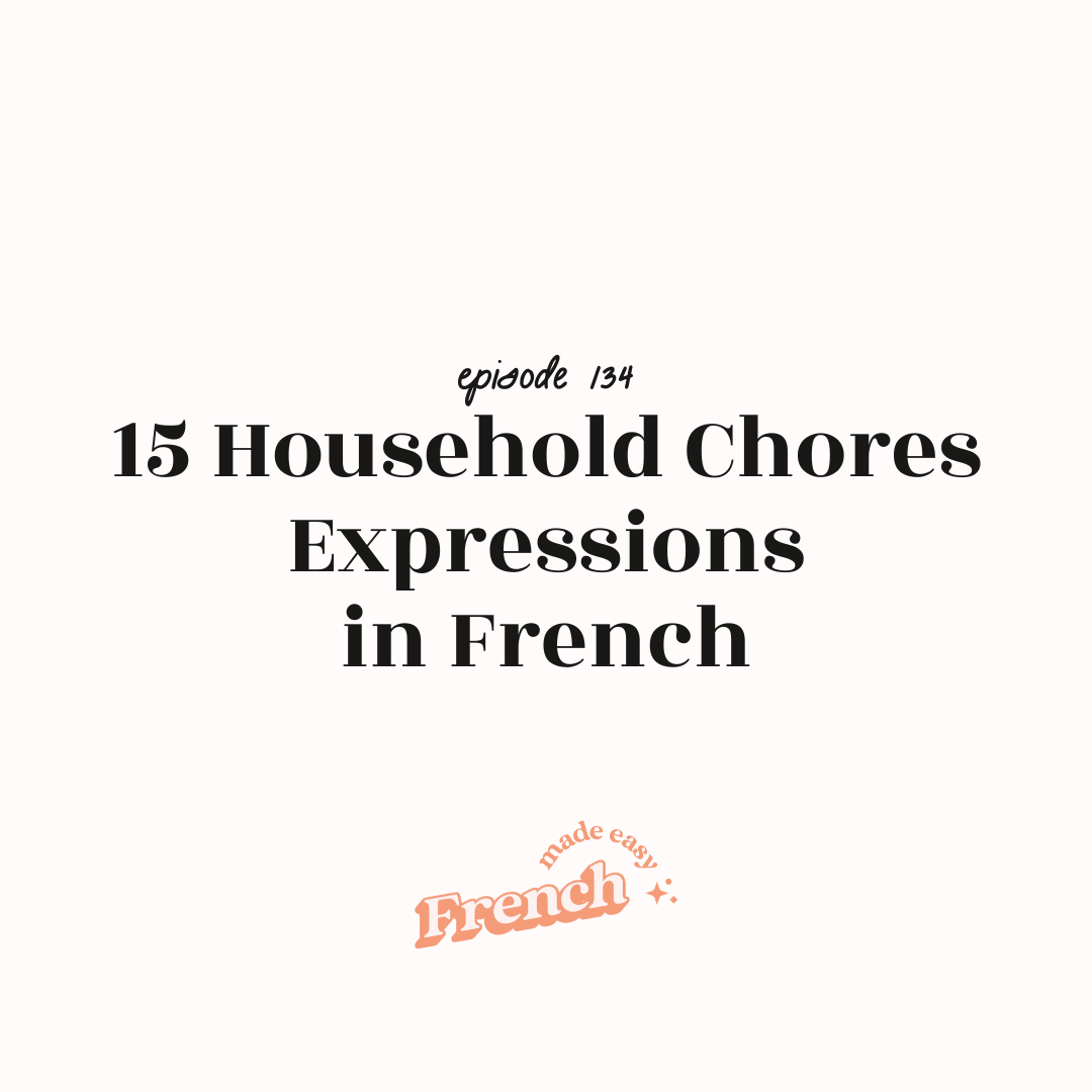 134 - 15 Household Chores Expressions in French