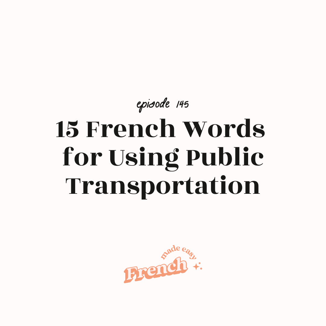 145 - 15 French Words for Using Public Transportation