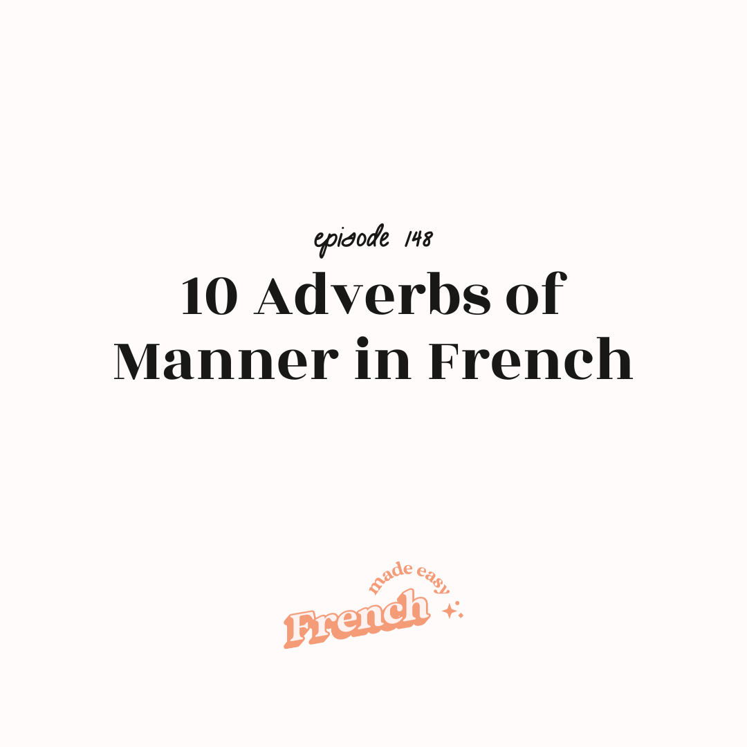 148 - 10 Adverbs of Manner in French