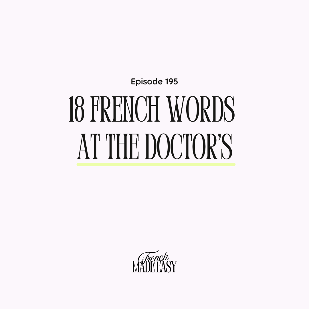 195 - 18 French Words at the Doctor's