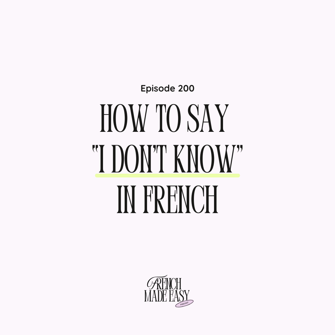 200 – How to Say “I Don’t Know” in French