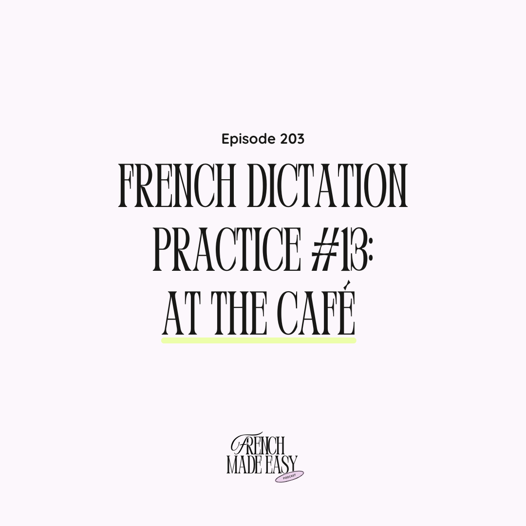 203 - French Dictation #13 [at the café]