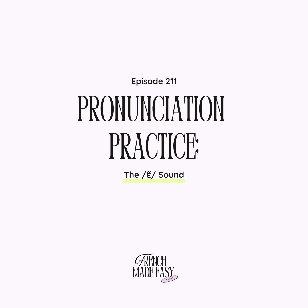 211 - The /ɛ̃/ nasal Sound (French Pronunciation Practice) 