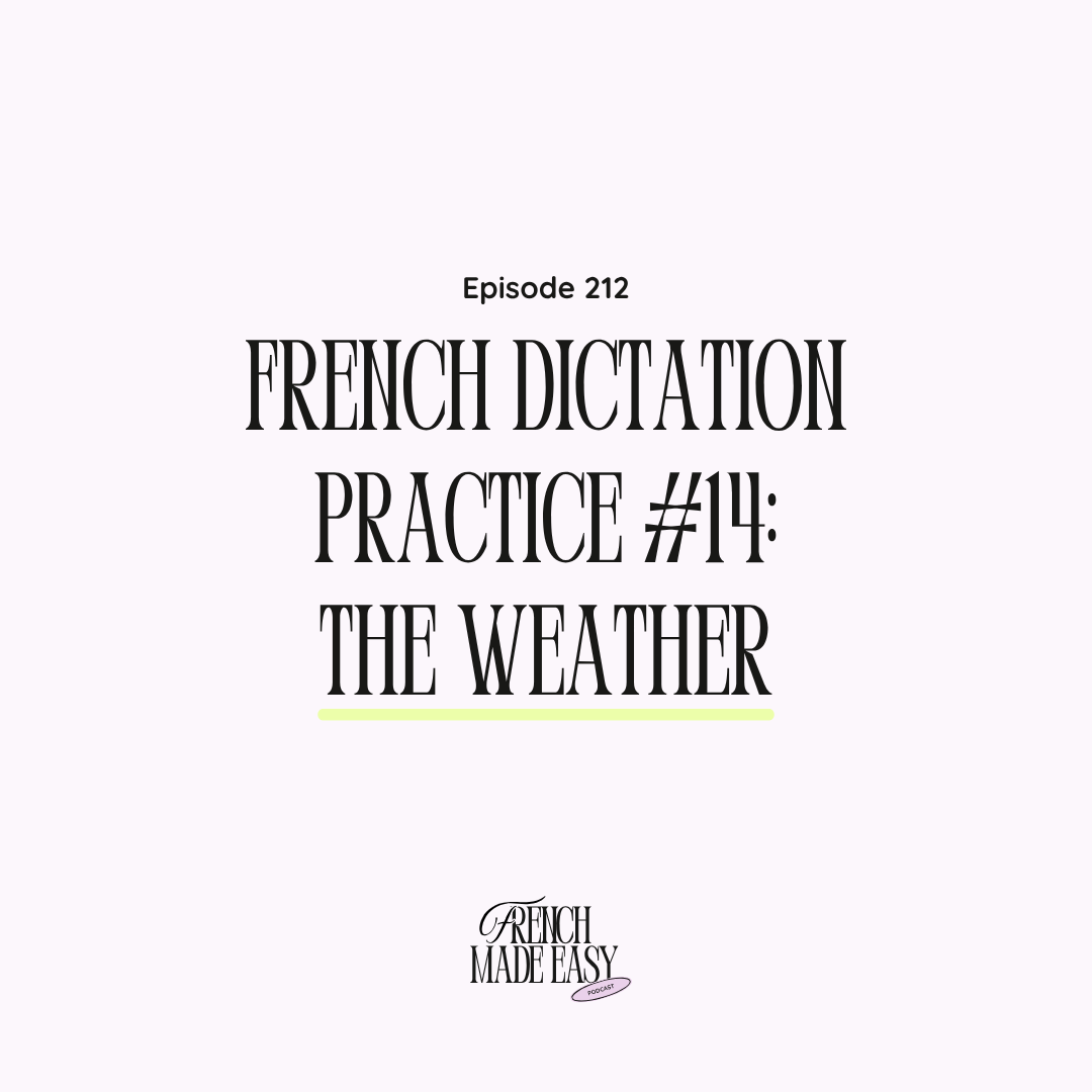 211 - French Dictation #14 [The Weather]