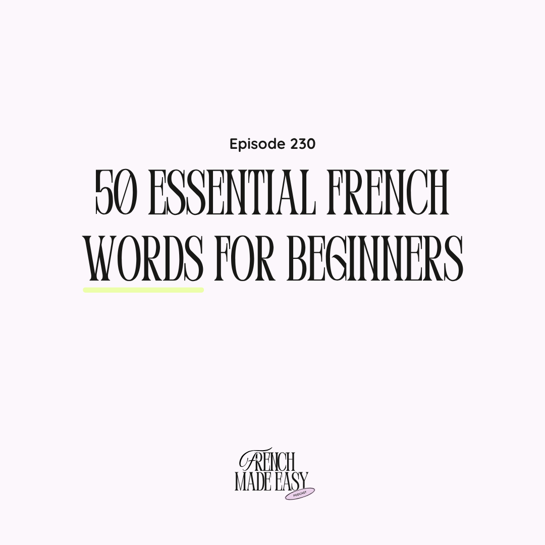 230 - 50 Essential French Words for Beginners