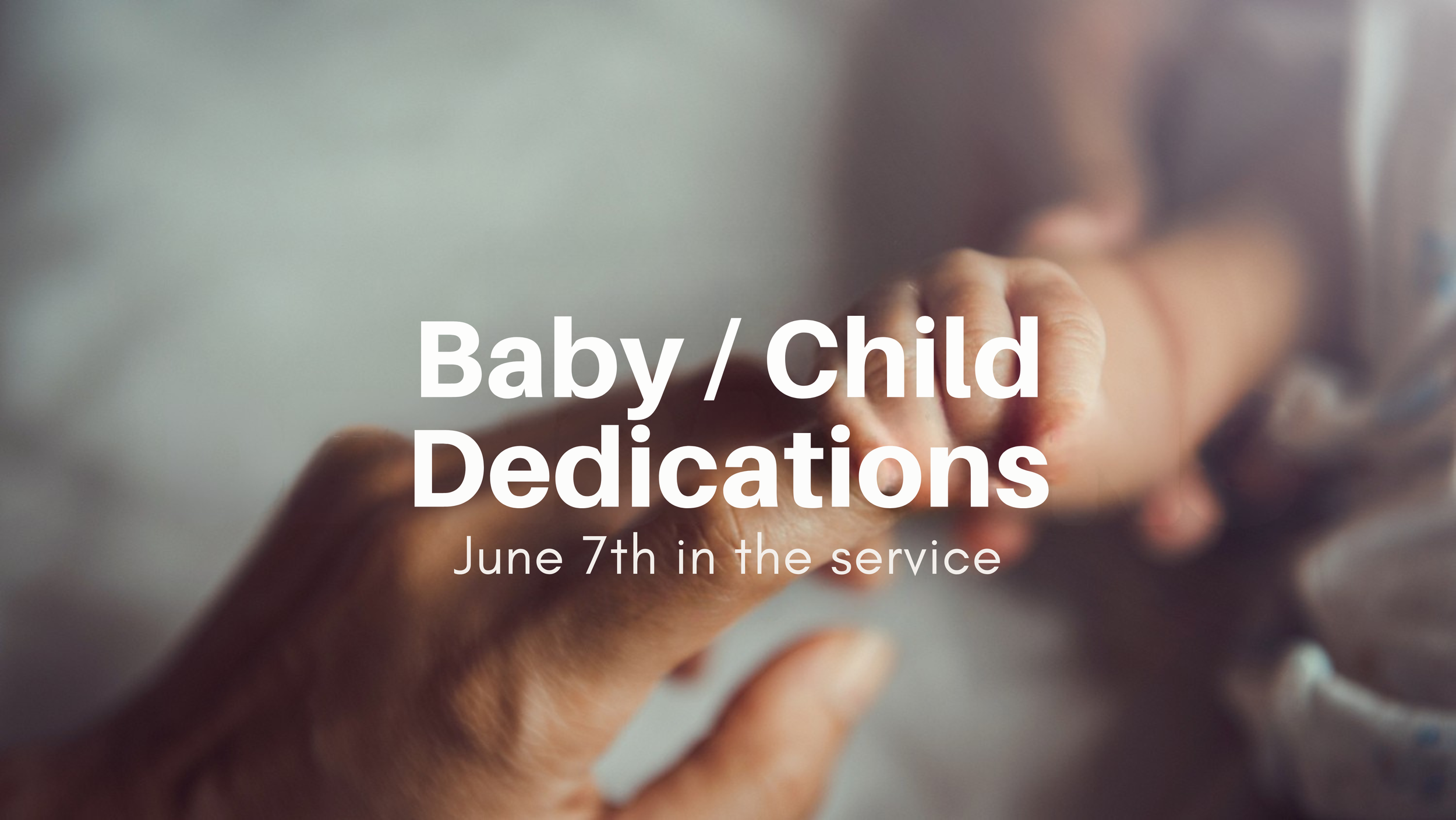 Baby / Child Dedications
