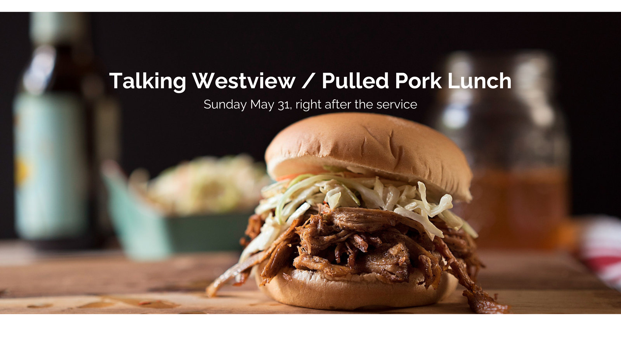 Talking Westview / Pulled Pork Lunch