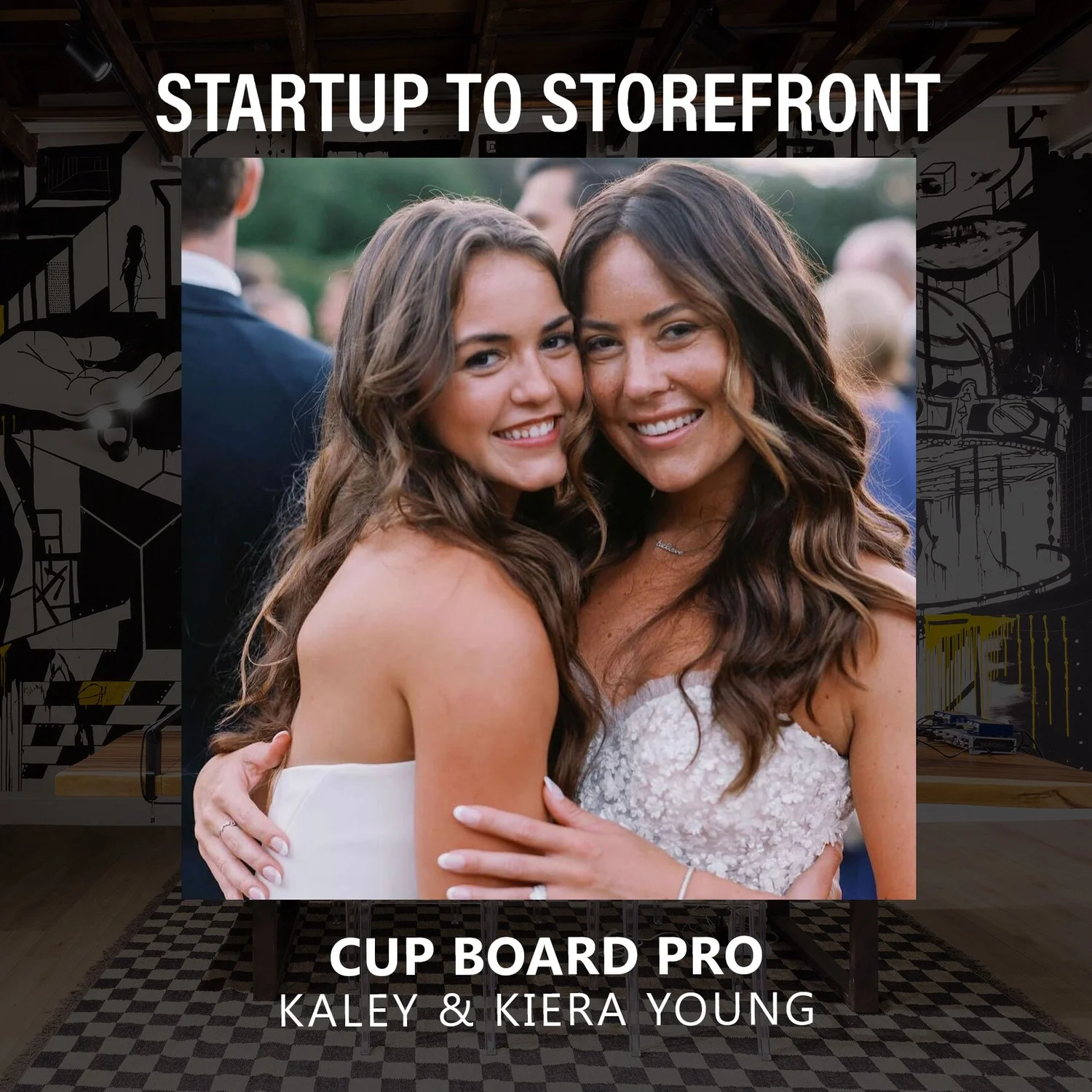 Cup Board Pro Kaley and Keira Young (as seen on Shark Tank 🦈) — Startup to Storefront