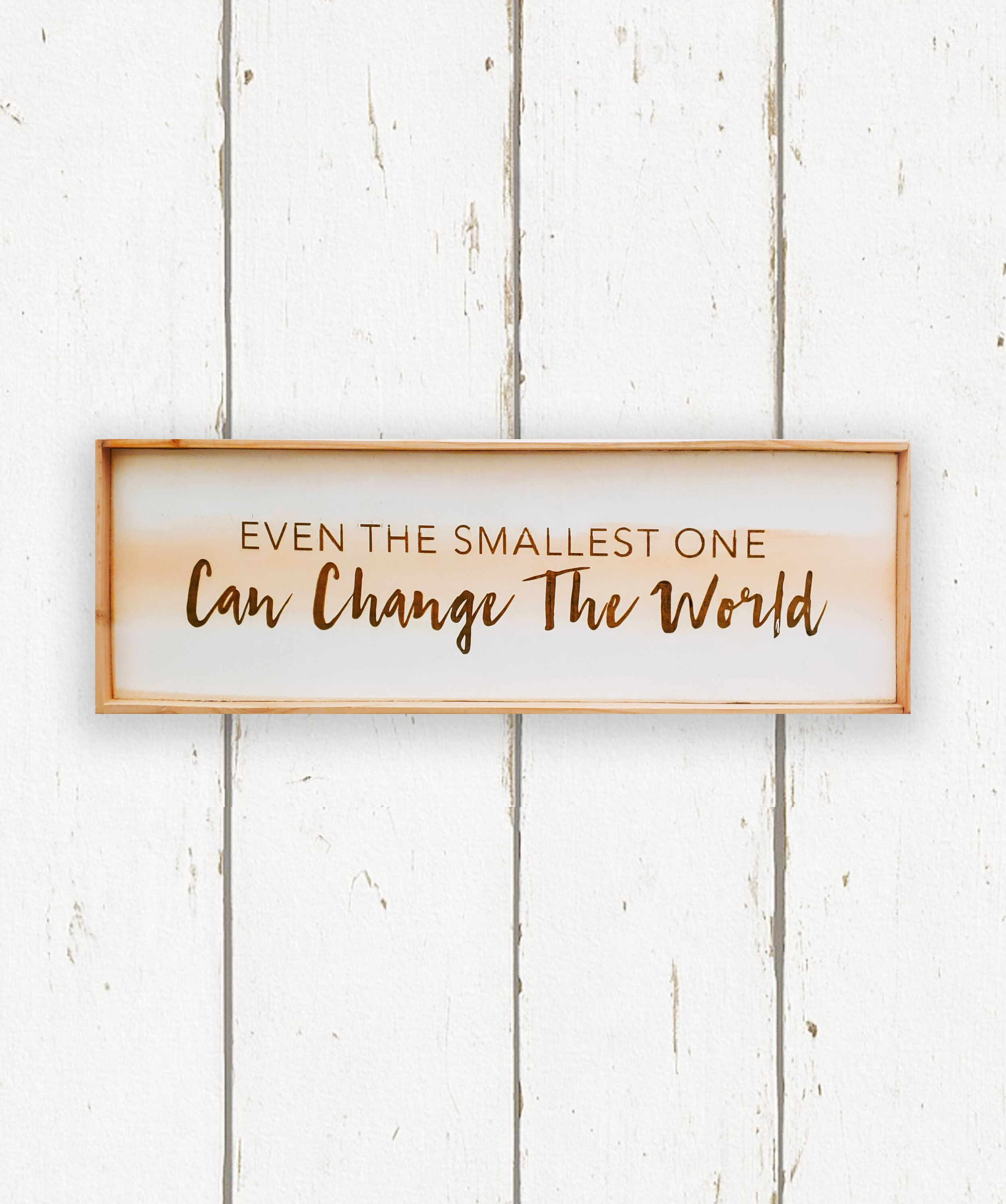 Wholesale + Even the Smallest One Can Change The World Hand Painted Sign (Quantity of 5)
