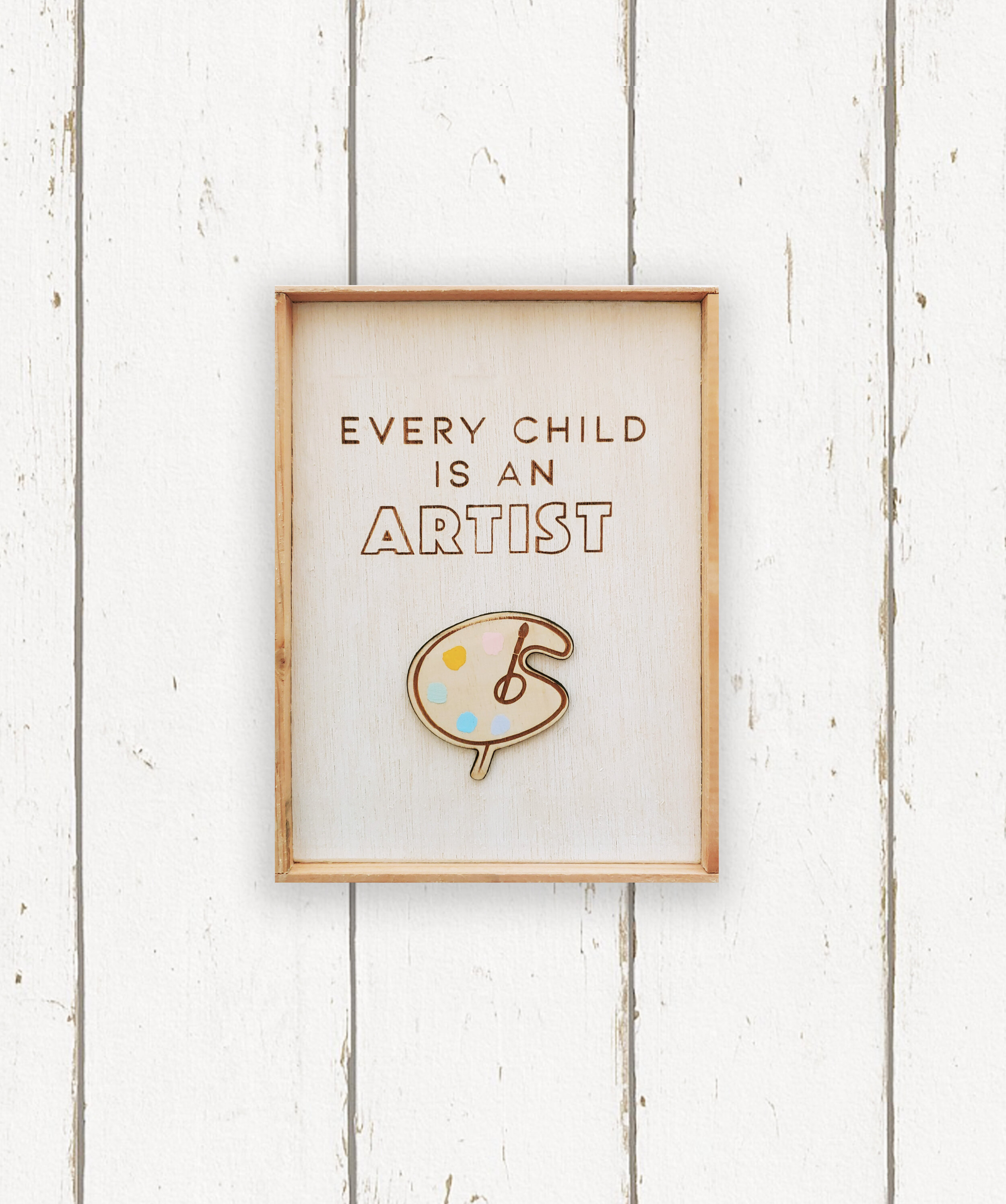 Wholesale + Every Child is An Artist - Sign (Quantity of 5)