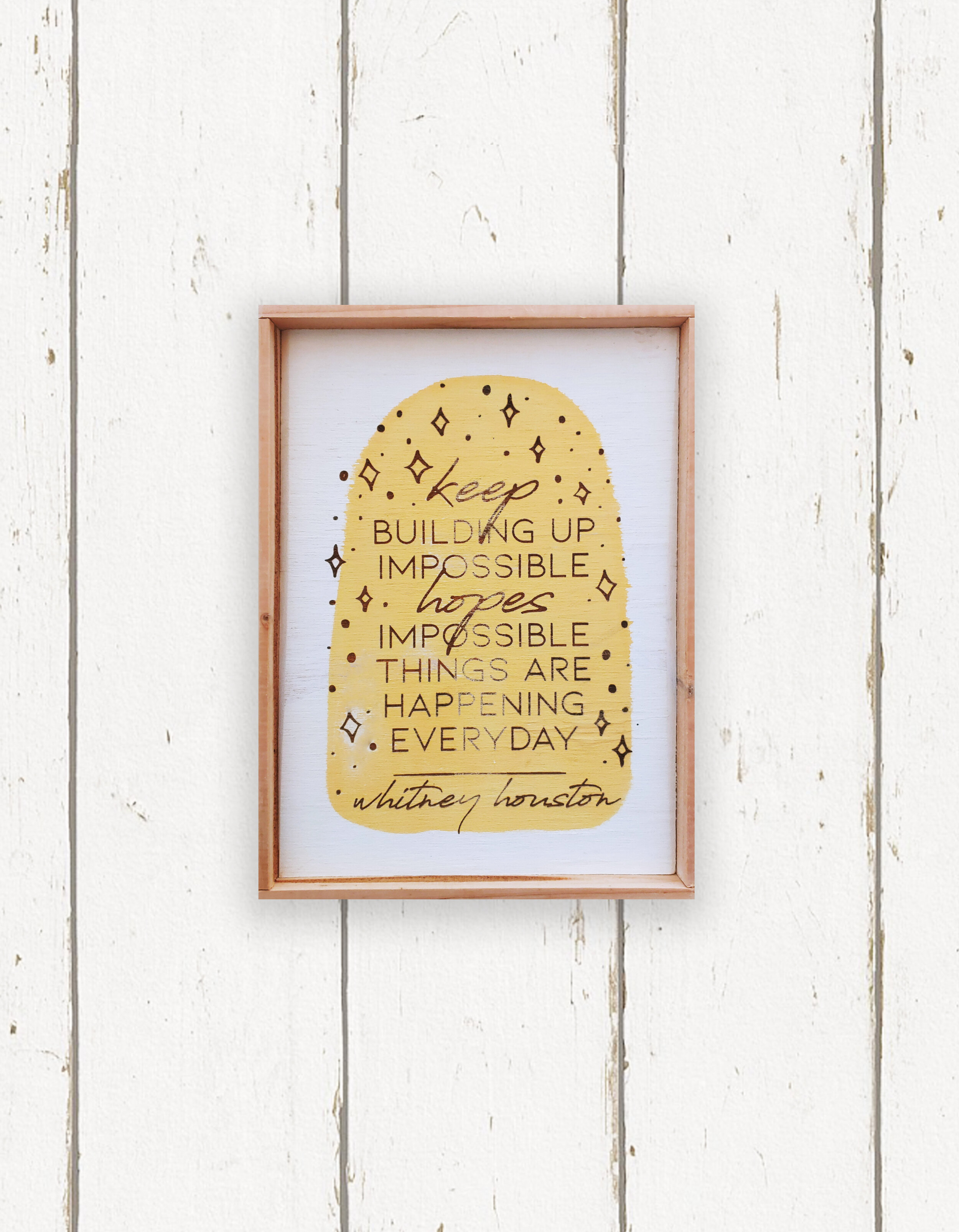 Wholesale + Cinderella - Keep Building up Impossible Hopes - Whitney Houston Quote Sign (Quantity of 5)