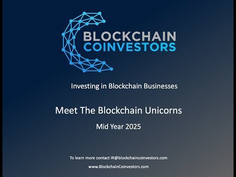 202507 Meet the Blockchain Unicorns Mid Year - Blockchain Coinvestors Webinar