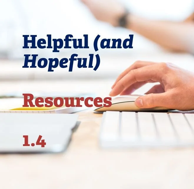 Helpful and Hopeful resources 4