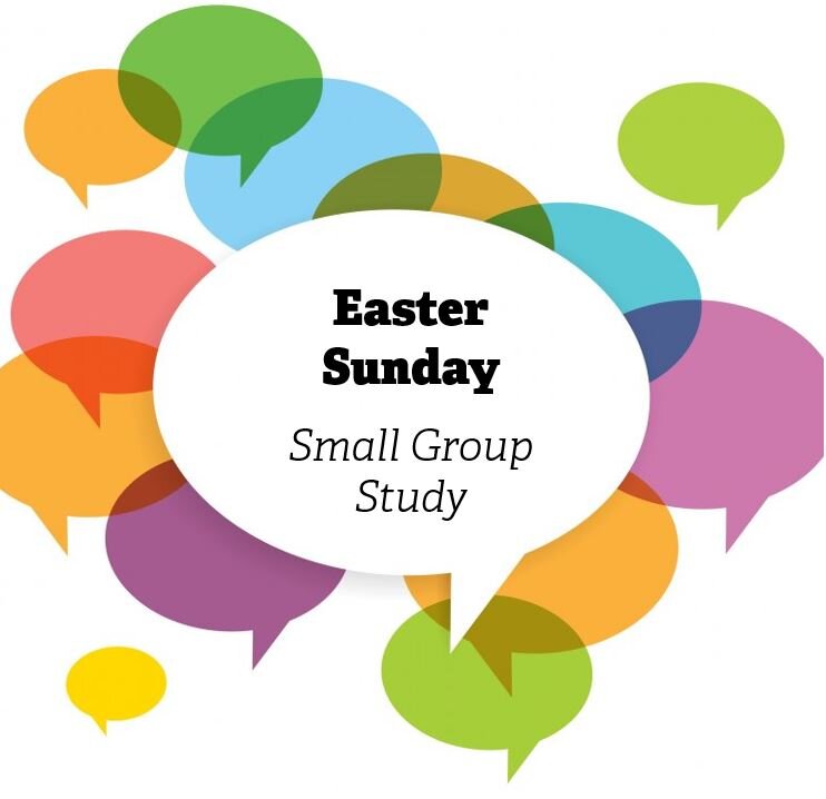 Easter Sunday - Small Group Study