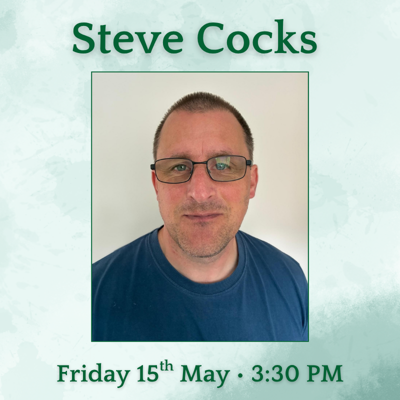 The Thanksgiving Service for Steve Cocks - Friday 15th May at 3:30pm