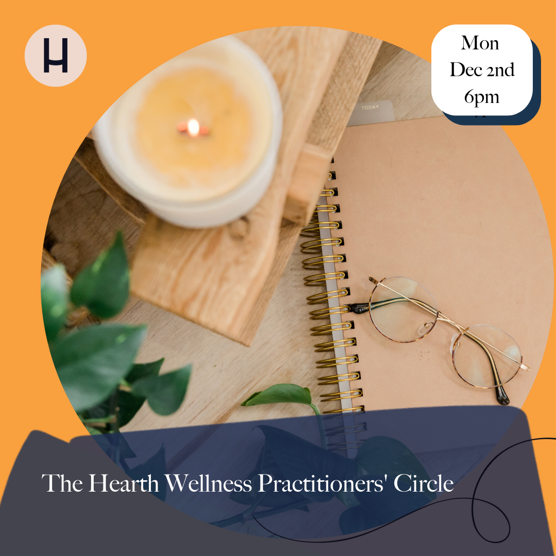 The Hearth Wellness Practitioners’ Circle