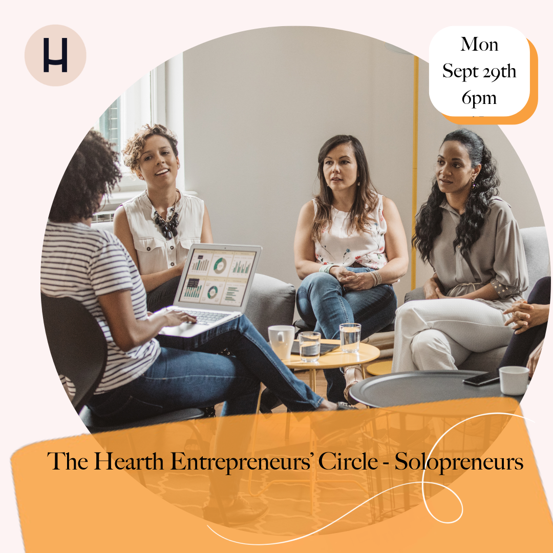 The Hearth Entrepreneurs’ Circle - Solopreneurs