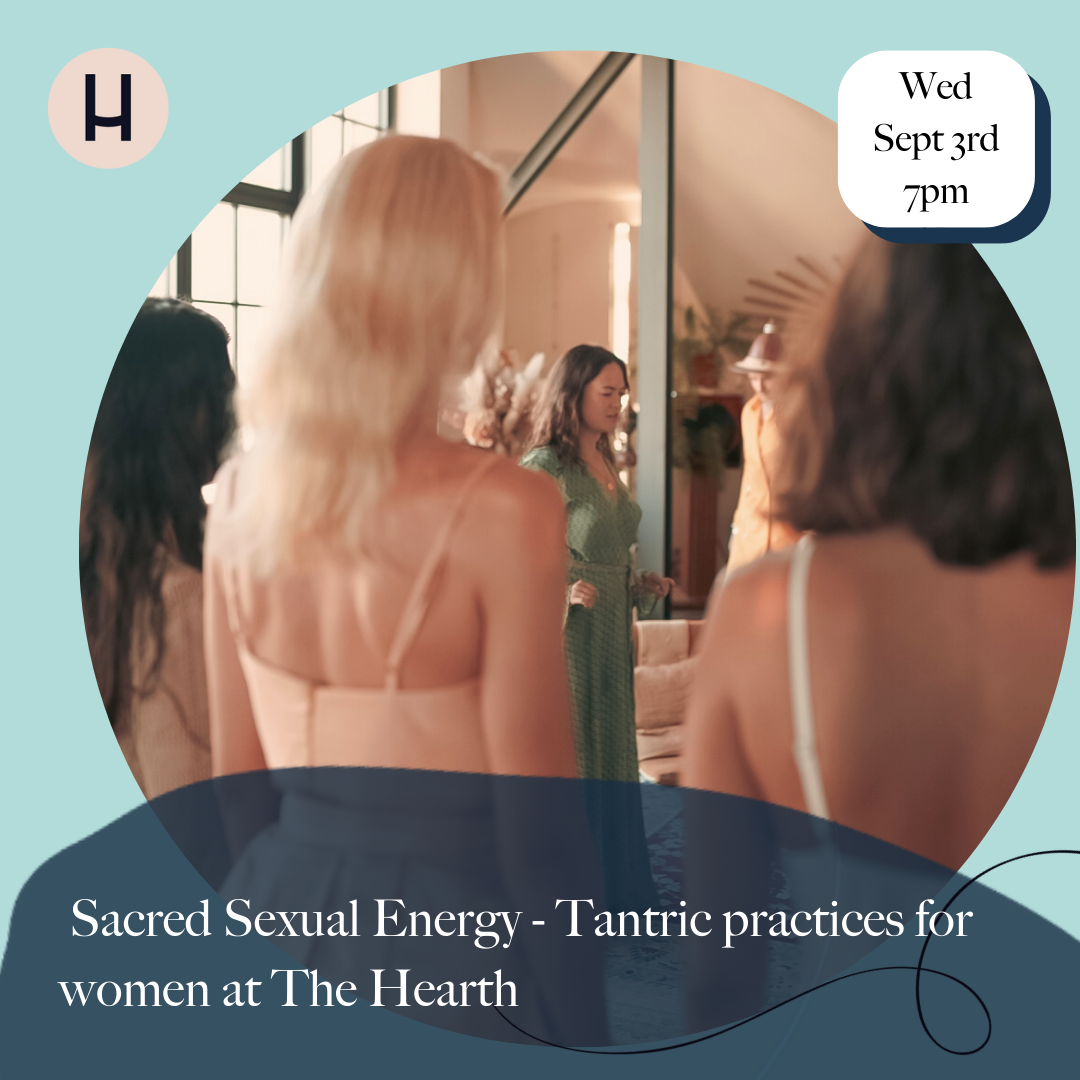 Sacred Sexual Energy - Tantric practices for women at The Hearth