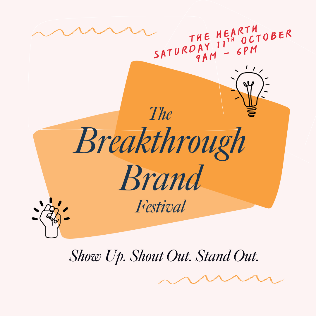 The Breakthrough Brand Festival – Show Up. Shout Out. Stand Out.