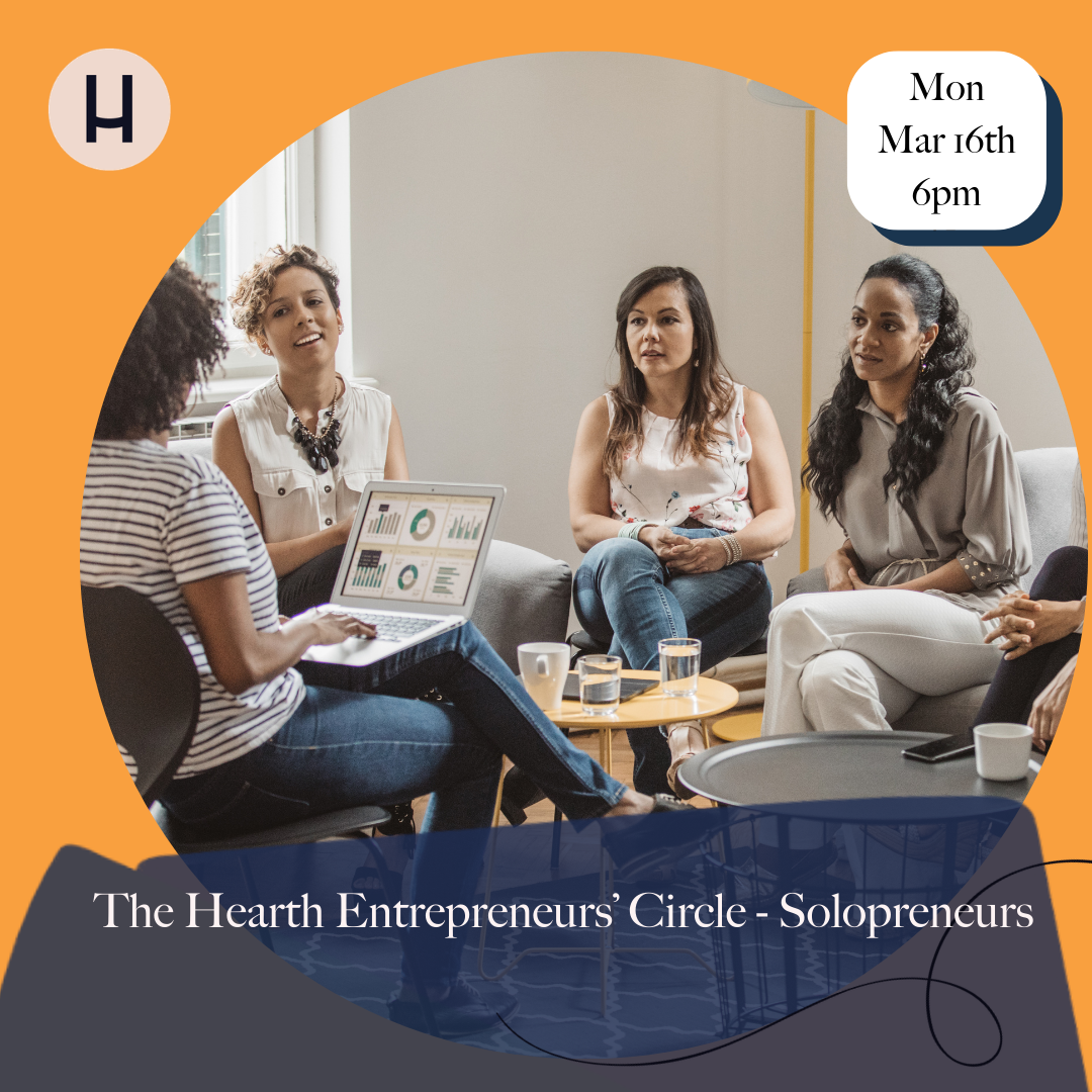 The Hearth Entrepreneurs’ Circle - Solopreneurs 