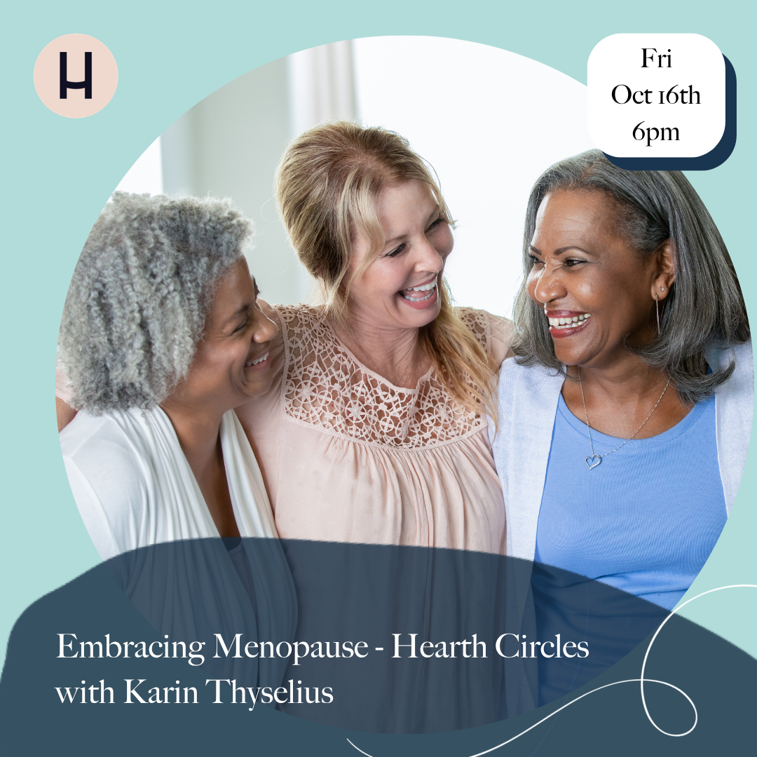 Embracing Menopause - Hearth Circles 
