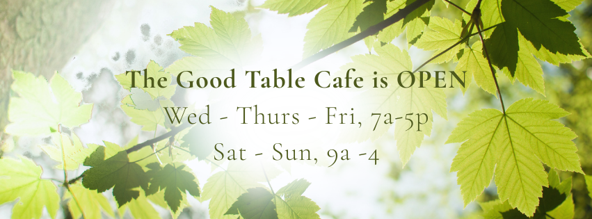The Good Table Cafe Hours.png