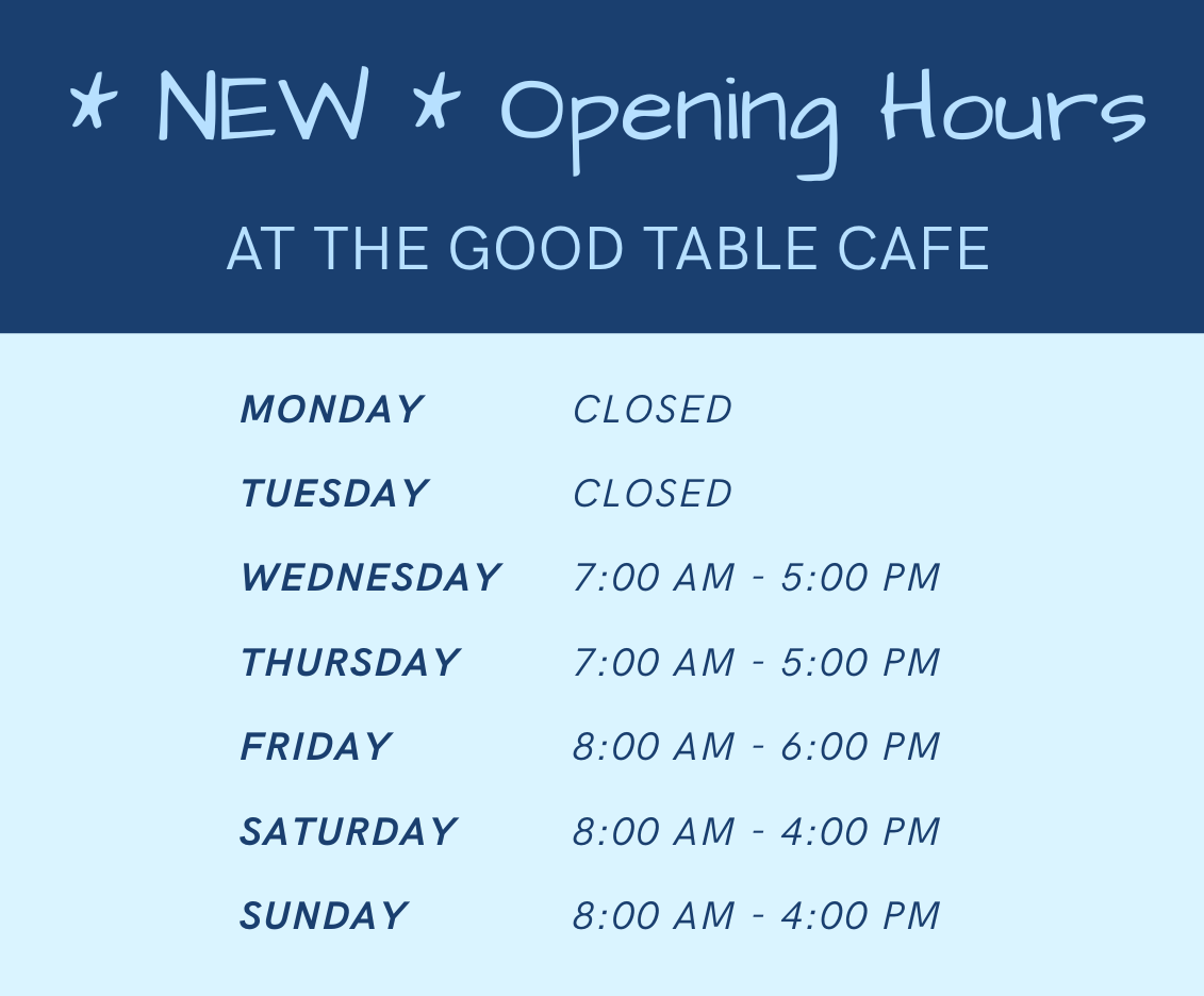 the good table cafe new opening hours march 2026 (4).png