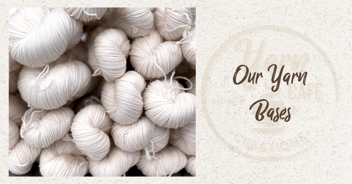 Our Yarn Bases — Yarn Café Creations