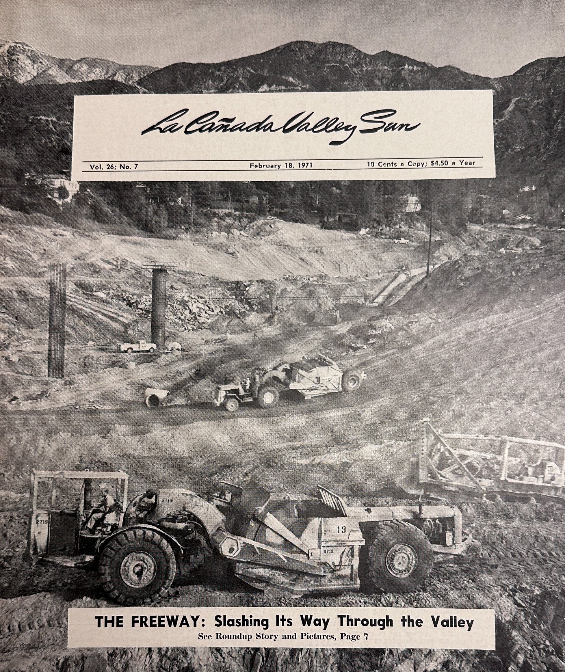  Digging equipment at work on the freeway site. Cover image from the February 18, 1971 issue of the   La Cañada Valley Sun . 