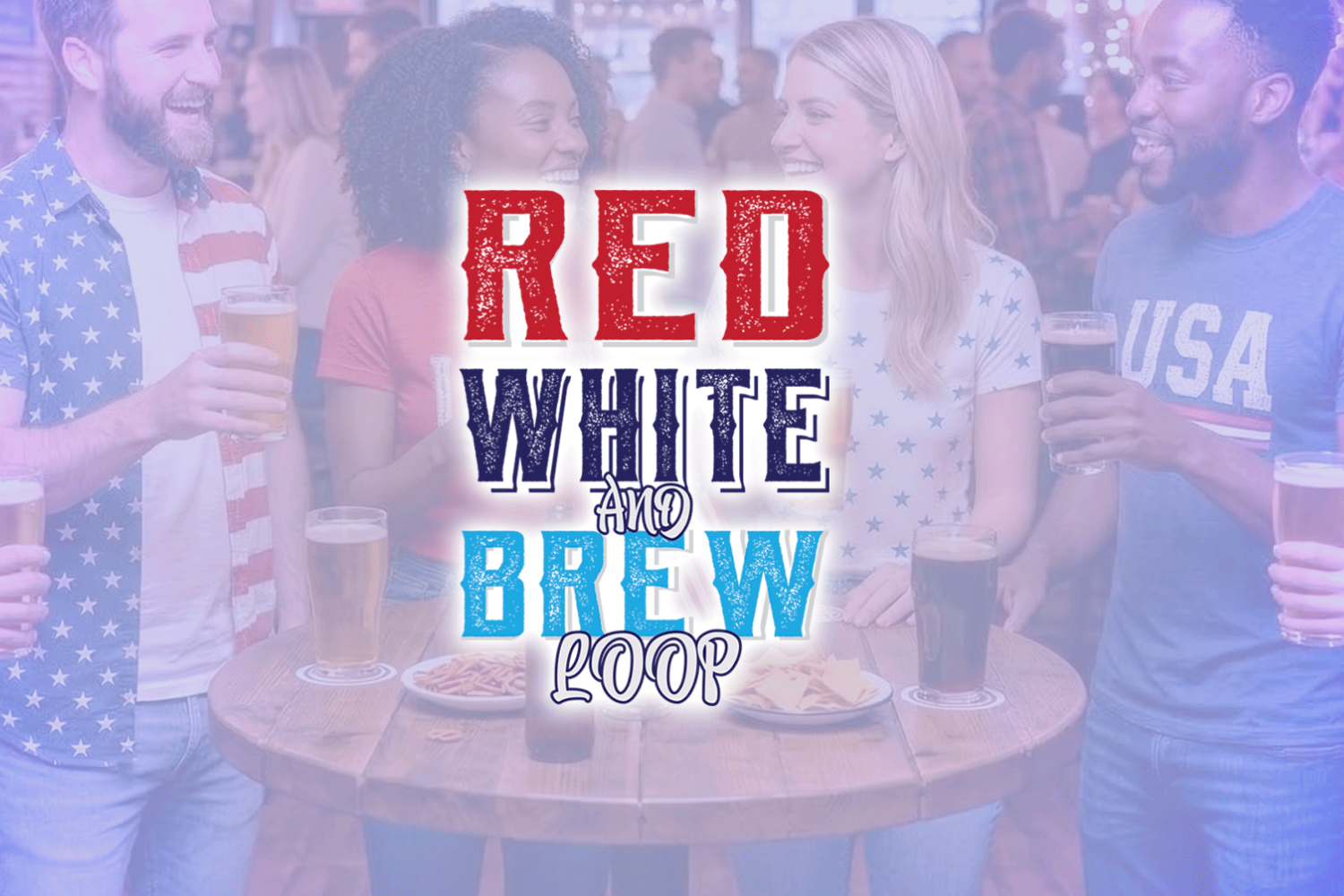 red, white, and brew loop 2026: presented by out and about