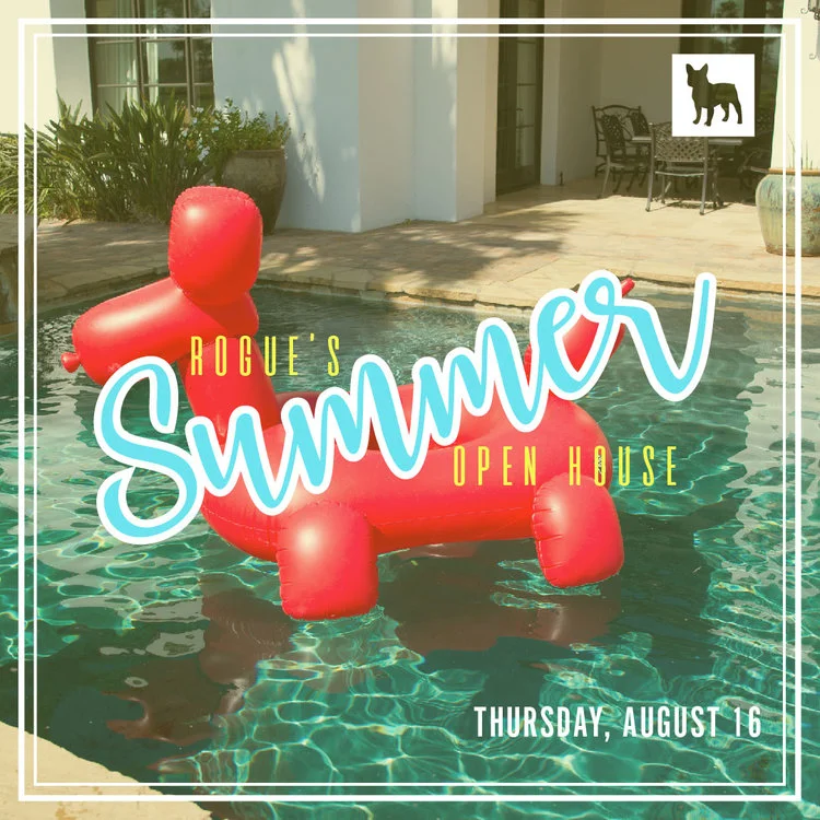 Rogue’s Summer Open House!