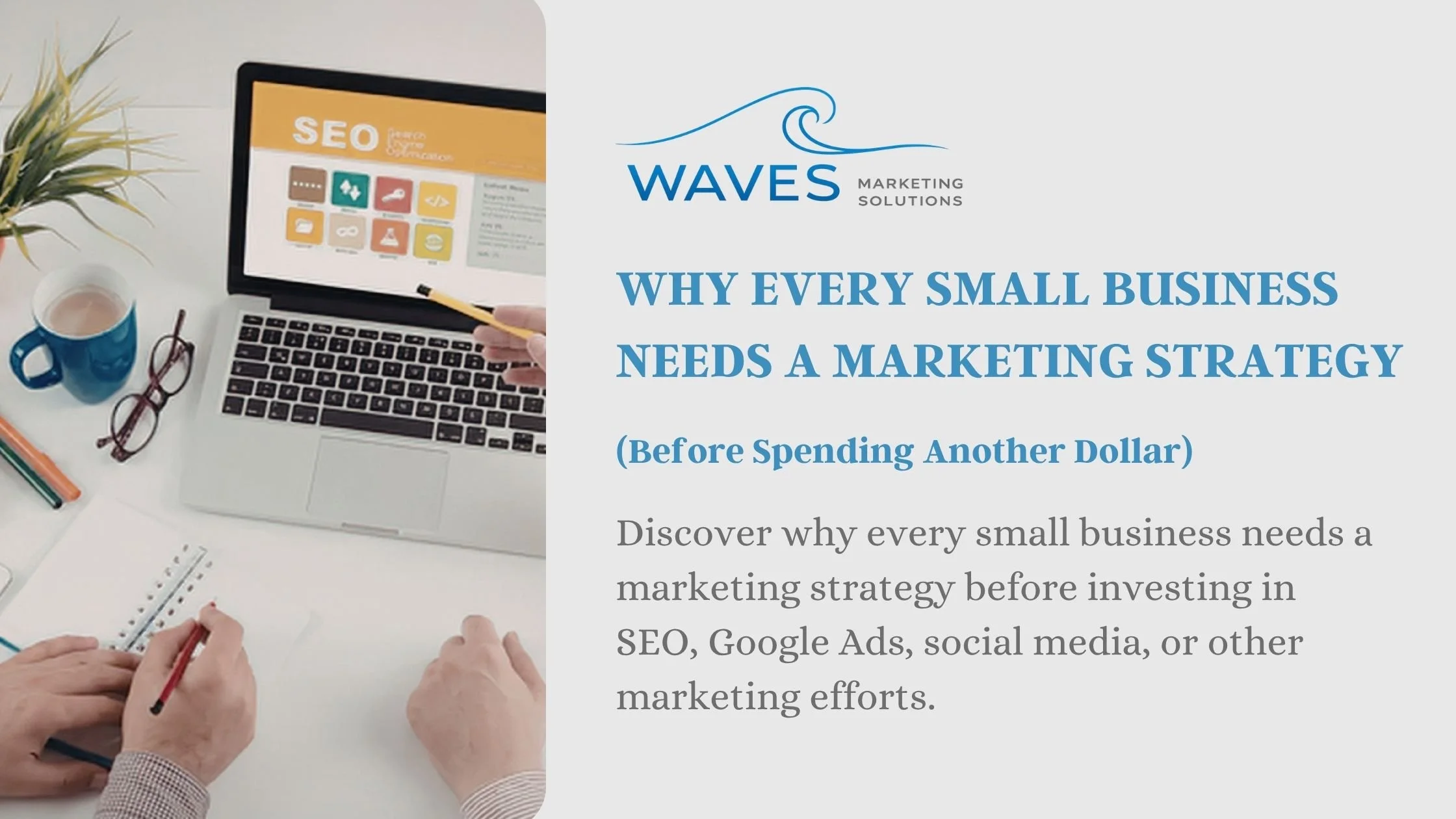 Why Every Small Business Needs a Marketing Strategy (Before Spending Another Dollar)