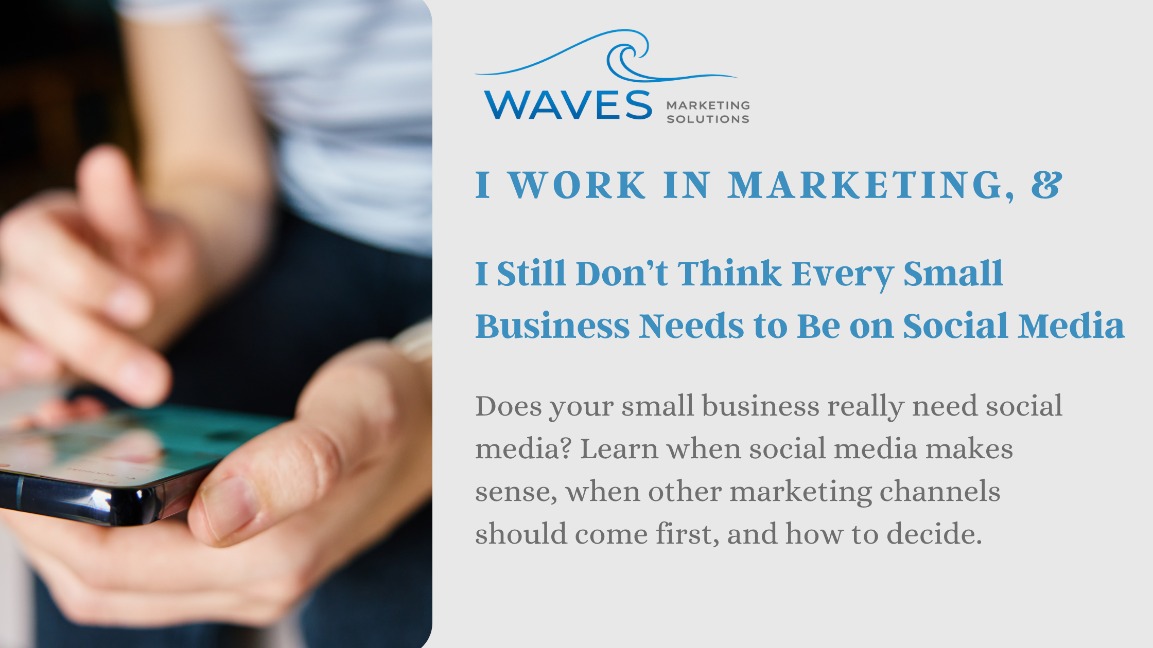 I Work in Marketing, and I Still Don’t Think Every Small Business Needs to Be on Social Media