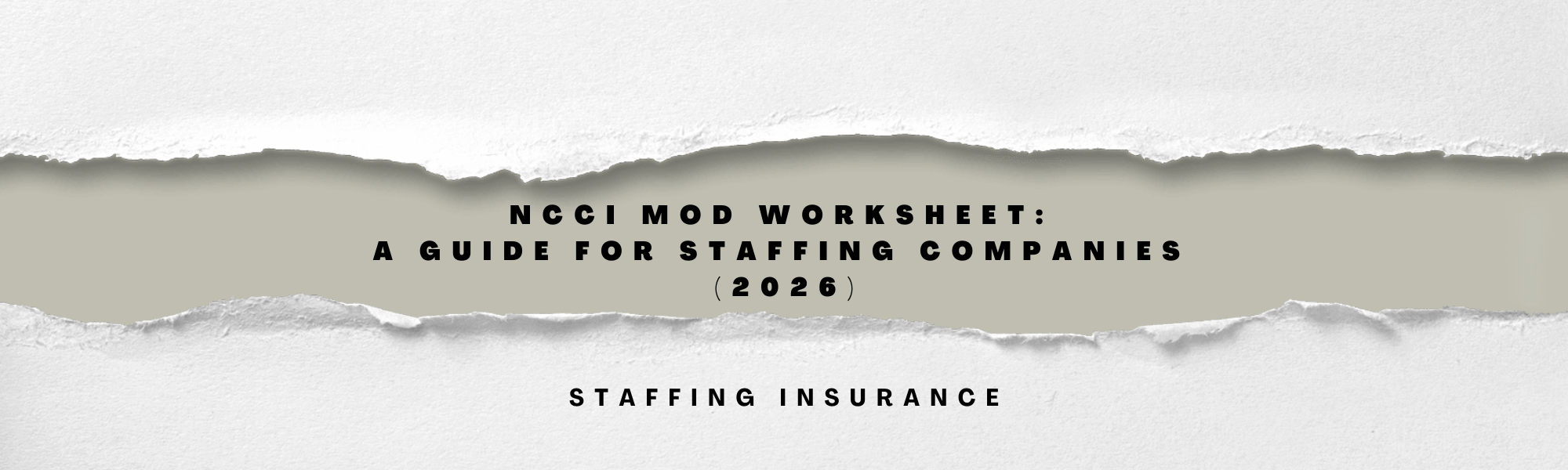 Understanding the NCCI Mod Worksheet: A Guide for Staffing Companies (2026)