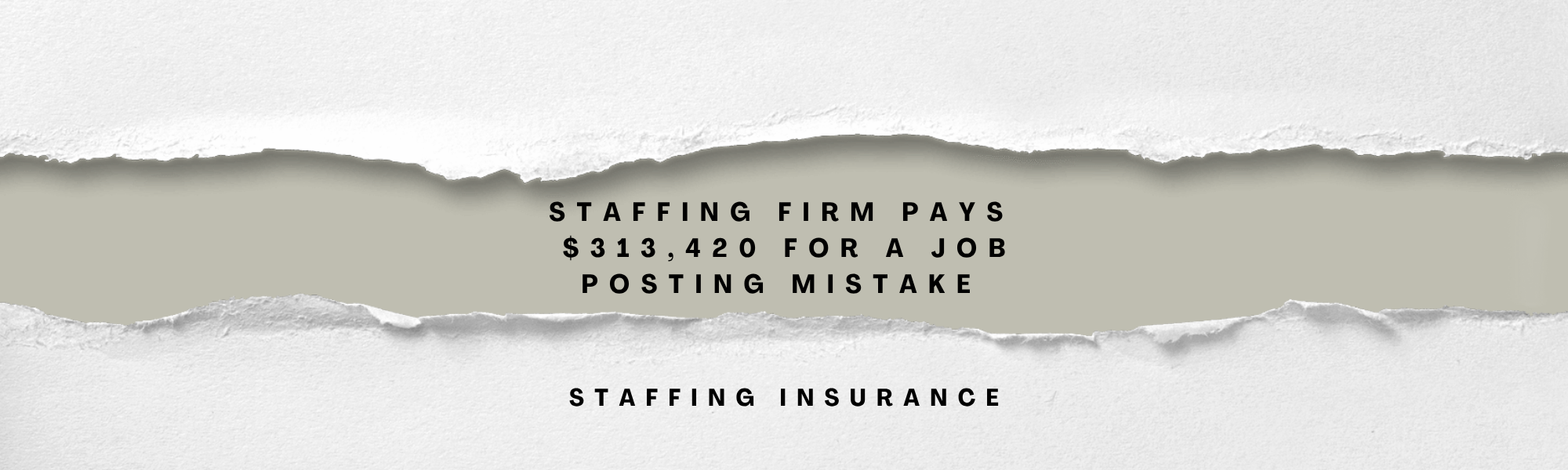 A Staffing Firm Just Paid $313,420 for a Job Posting Mistake