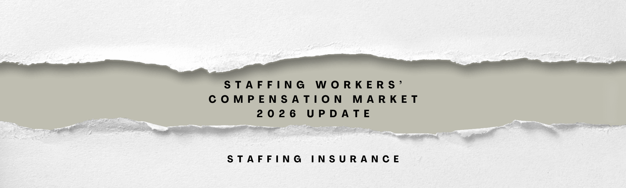 The Staffing Workers’ Comp Market Is Breaking: What Every Agency Owner Needs to Know in 2026