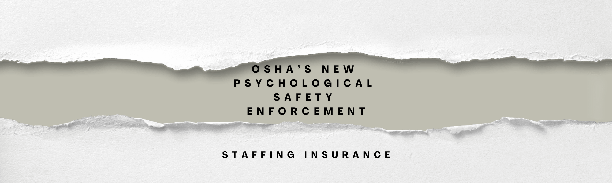 OSHA’s New Psychological Safety Enforcement: What Every Staffing Firm Must Do Now