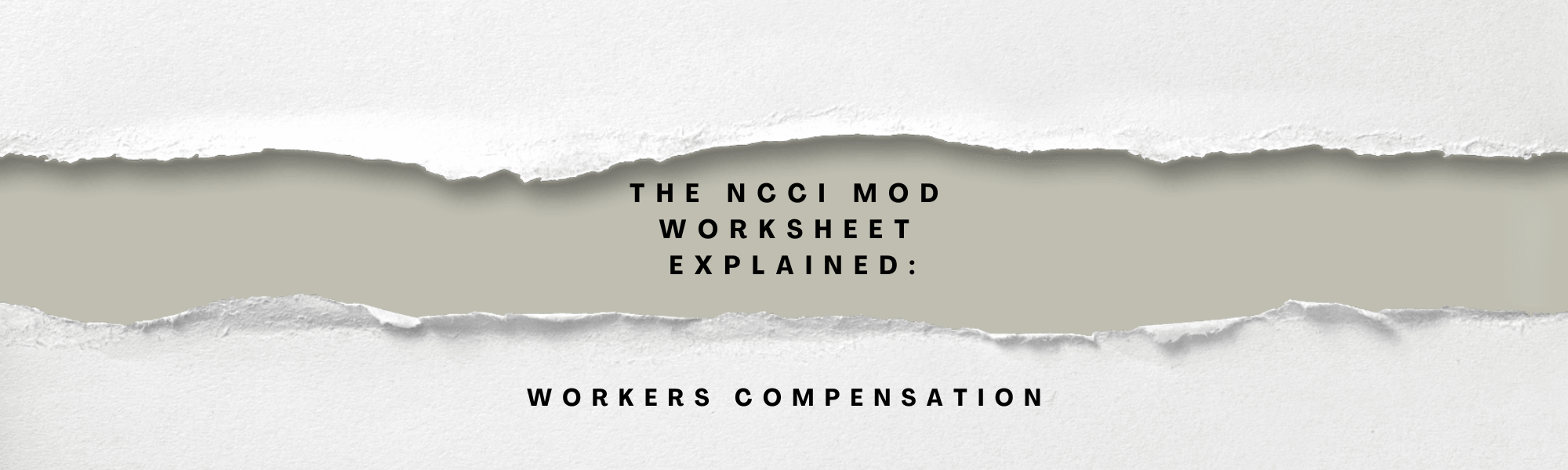 The NCCI Mod Worksheet Explained:
