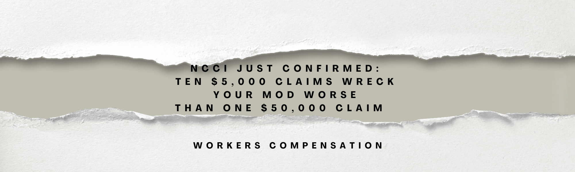 NCCI Just Confirmed: Ten $5,000 Claims Wreck Your Mod Worse Than One $50,000 Claim  