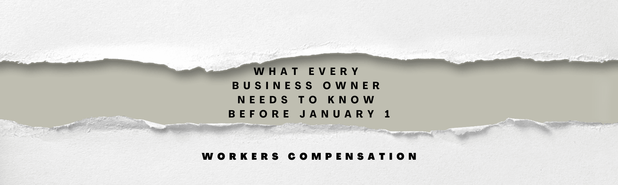 Workers’ Comp Renewal 2027: What Every Business Owner Needs to Know Before January 1