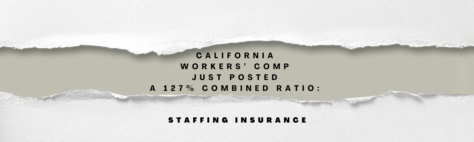 California Workers’ Comp Just Posted a 127% Combined Ratio
