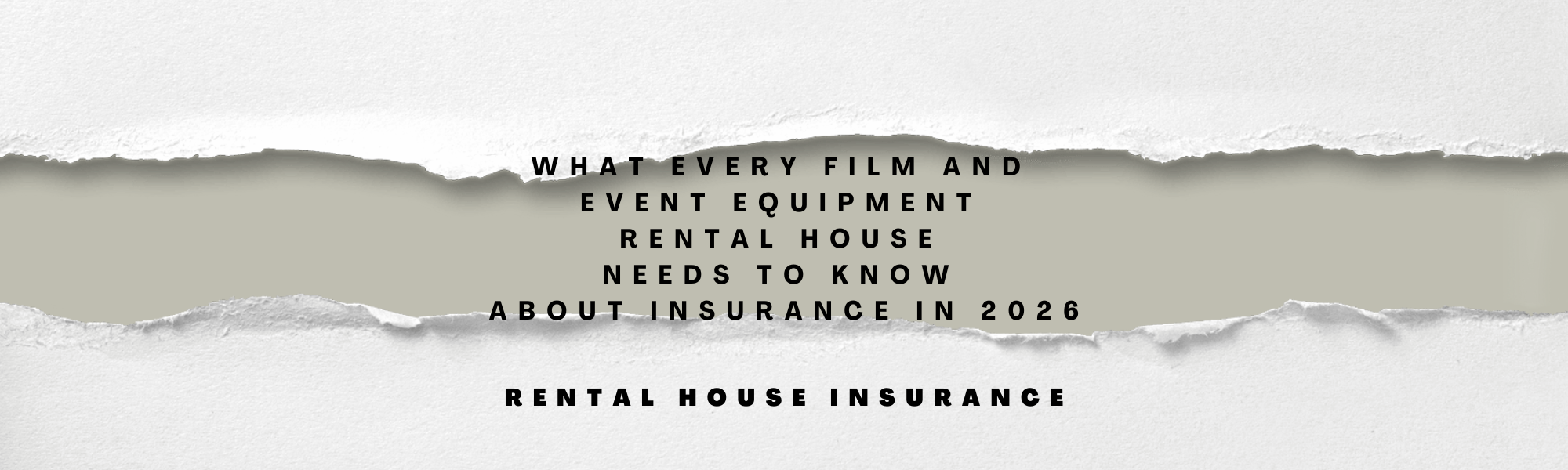 What Every Film and Event Equipment Rental House Needs to Know About Insurance in 2026